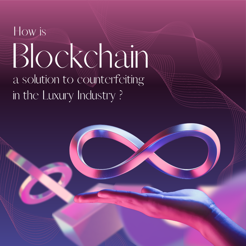 Blockchain: as solution to counterfeiting in luxury industry by Valeria Boi