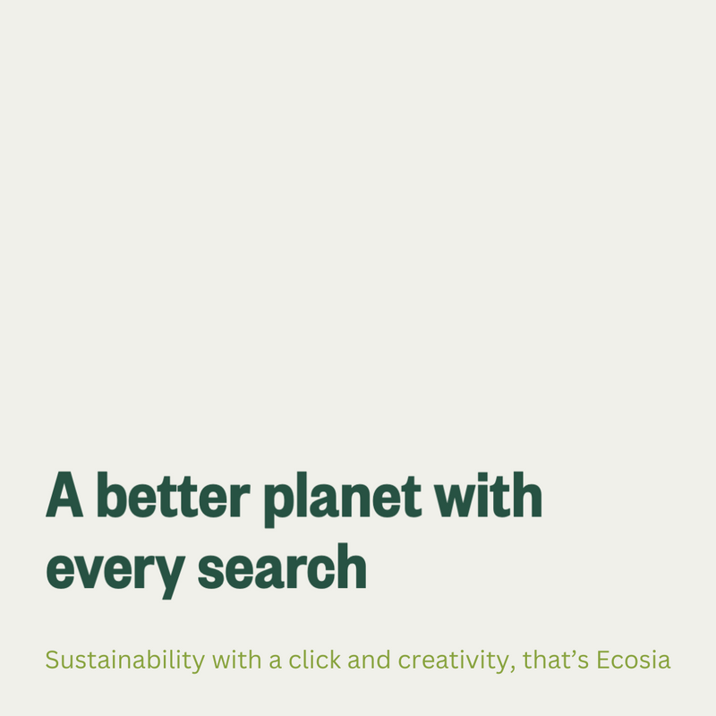 Sustainability with a click and creativity, that’s Ecosia By Valeria Boi